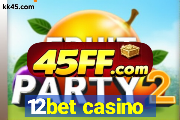 12bet casino